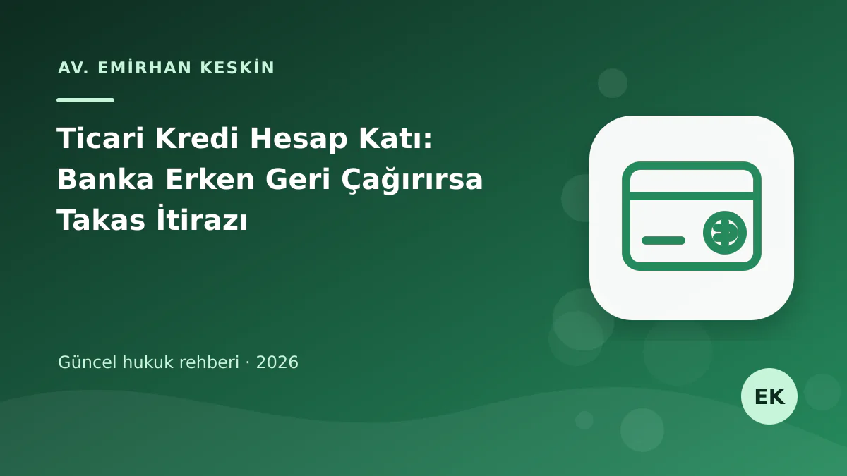 Ticari Kredi Hesap Katı ihtarı ve takas mahsup incelemesi