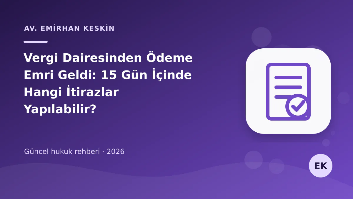 Vergi ödeme emrine itiraz için 15 günlük dava dosyasını inceleyen mükellef